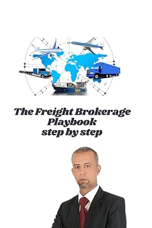 The Freight Brokerage Playbook Step By Step