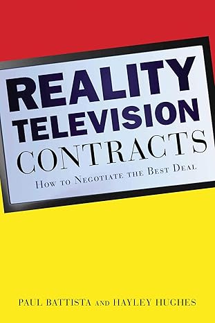 Reality Television Contracts How To Negotiate The Best Deal