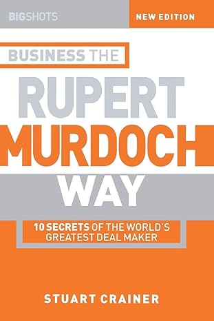 big shots business the rupert murdoch way 2nd edition stuart crainer 1841121509, 978-1841121505