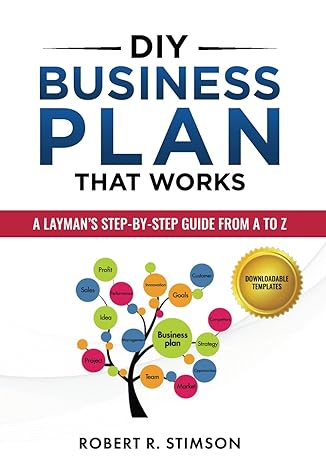 diy business plan that works a laymans step by step guide to creating your own business plan a to z a simple