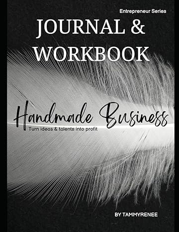 handmade business turn your ideas and talents into profit 1st edition tammyrenee tm b0cz7fv84k, 979-8321046616