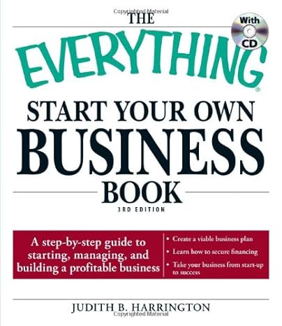 The Everything Start Your Own Business Book A Step By Step Guide To Starting Managing And Building A Profitable Business