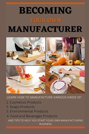 Becoming Your Own Manufacturer