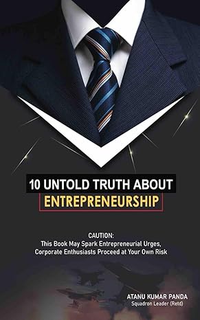 10 untold truth about entrepreneurship caution this book may spark entrepreneurial urges corporate