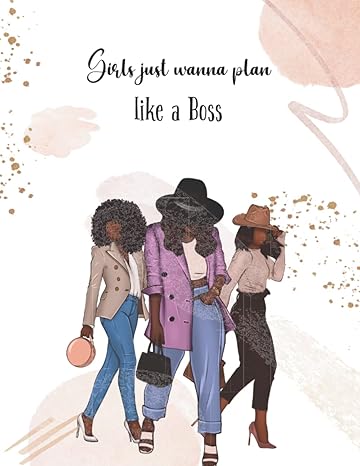 girls just wanna plan like a boss planner 1st edition angela pubien b0bpgc7ctt