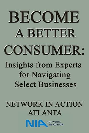 become a better consumer insights for navigating select businesses from experts 1st edition steve gard