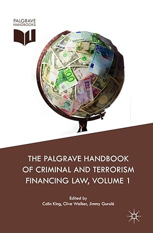 the palgrave handbook of criminal and terrorism financing law 1st edition colin king ,clive walker ,jimmy