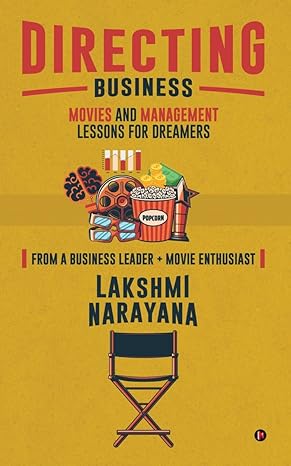 directing business movies and management lessons for dreamers 1st edition lakshmi narayana b0bk7cfrt1,