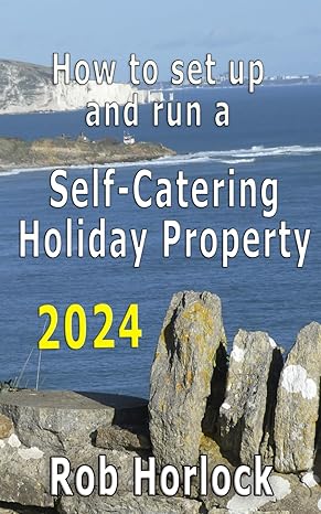 how to set up and run a self catering holiday property 2024 update everything that you need to think about