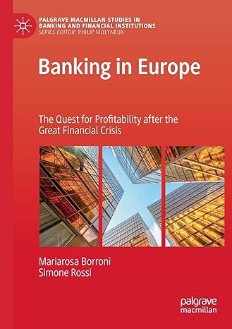 banking in europe the quest for profitability after the great financial crisis 1st edition mariarosa borroni