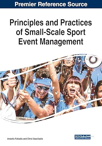 principles and practices of small scale sport event management 1st edition anestis fotiadis ,chris