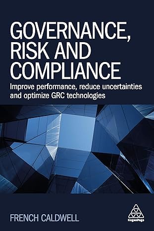 governance risk and compliance improve performance reduce uncertainties and optimize grc technologies 1st