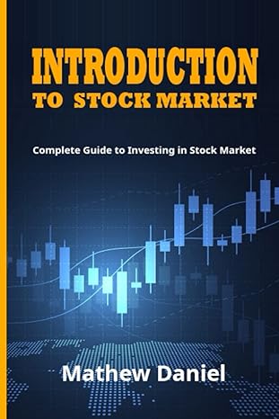 introduction to the stock market investing in stocks complete guide to the stock market 1st edition mathew