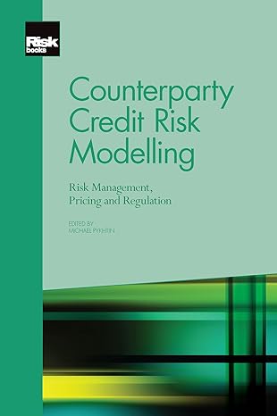 counterparty credit risk modelling risk management pricing and regulation 1st edition michael pykhtin