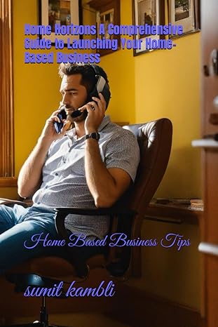 home horizons a comprehensive guide to launching your home based business home based business tips 1st