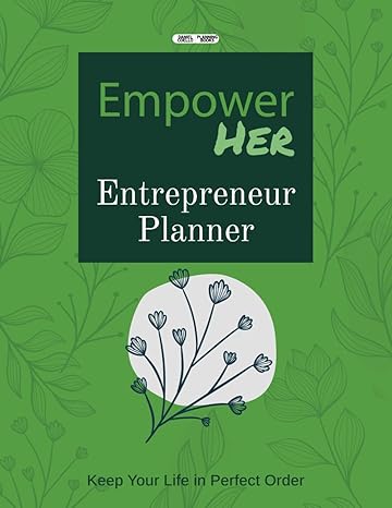 empowerher entrepreneur planner organize plan and conquer your business goals 1st edition daniel coello