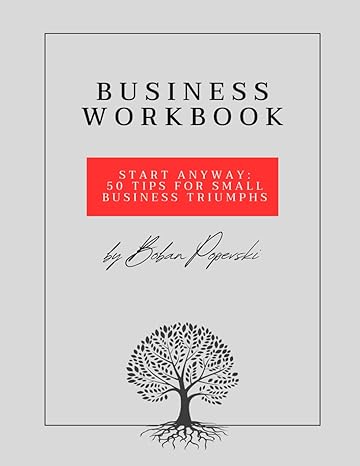 business workbook start anyway 50 tips for small business triumphs 1st edition boban popevski ,ilija popevski