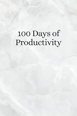 100 days of productivity 1st edition mixteca alta kreative llc b0cxtcrk3h