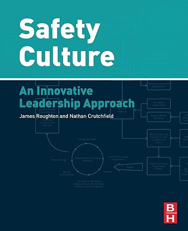 safety culture an innovative leadership approach 1st edition james roughton certified safety professional ,