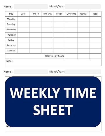 weekly time sheet efficient strategies for tracking organizing and achieving your goals 1st edition kayla f