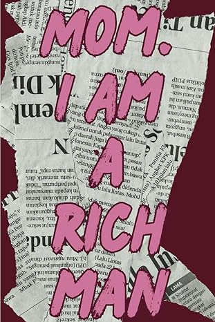 mom i am a rich man lets hustle girl 1st edition sarai zindovic b0ct2y6l15