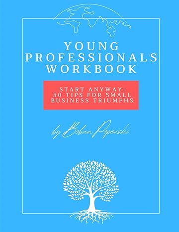 young professionals workbook 1st edition boban popevski ,ilija popevski b0cwd9v8xv