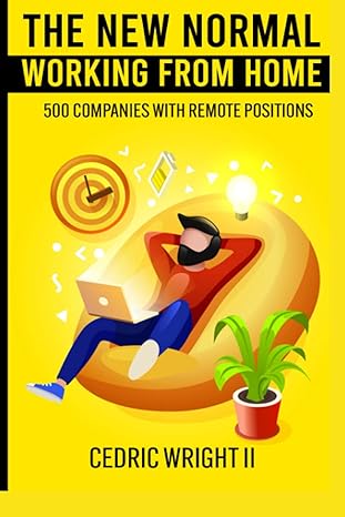 the new normal working from home 500 companies with remote positions 1st edition cedric wright ii b09gtf3v6f,