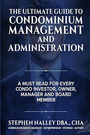 the ultimate guide to condominium management 1st edition stephen nalley b0cykxsggn, 979-8320189444