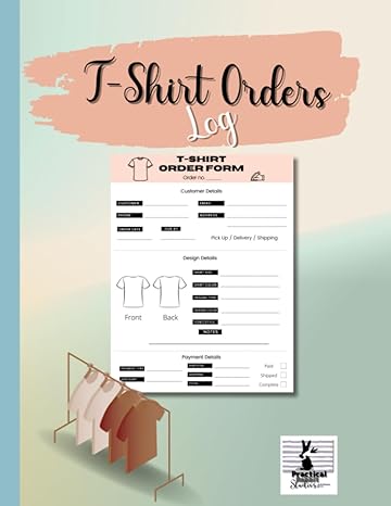 t shirt orders log a blank t shirt orders form book 1st edition practical rabbit studios b0c9s99rwc