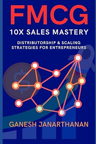 fmcg 10x sales mastery distibutorship and scaling strategies for entrepreneurs 1st edition ganesh janarthanan