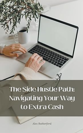 the side hustle path navigating your way to extra cash 1st edition jesica adams b0cxmlrckp, 979-8224223442