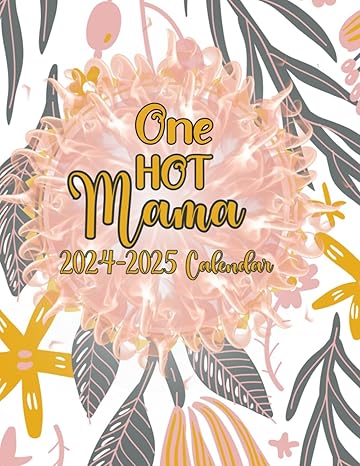 one hot mama 2024 2025 two year calendar 1st edition happy lemon planners b0cnlgswz7