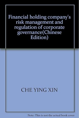 financial holding companys risk management and regulation of corporate governance 1st edition che ying xin