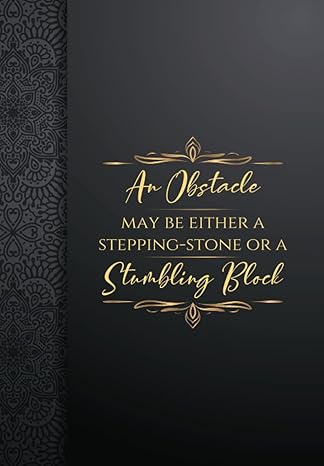 an obstacle may be either a stepping stone or a stumbling block 122 pages blank lined 6x9 motivational quote