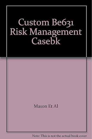 custom be631 risk management casebk 1st edition mason et al 140806653x, 978-1408066539