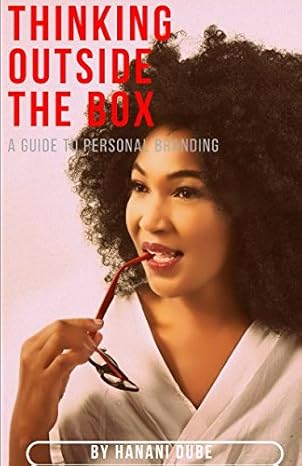 thinking outside the box a guide to personal branding 1st edition hanani dube 1973595931, 978-1973595939