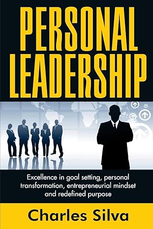 personal leadership excellence in goal setting personal transformation entrepreneurial mindset and redefined