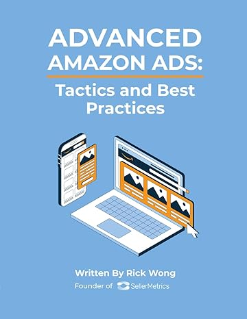 ultimate guide to amazon advertising advance tactics and best practices for the amazon fba sellers and