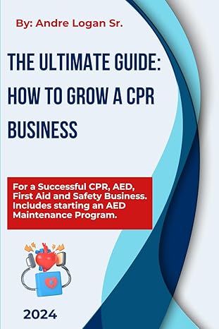 the ultimate guide how to grow a cpr business this side hustle or main profession is to help master and grow