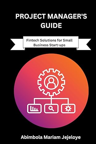 project managers guide fintech fintech solutions for small business start ups 1st edition abimbola mariam