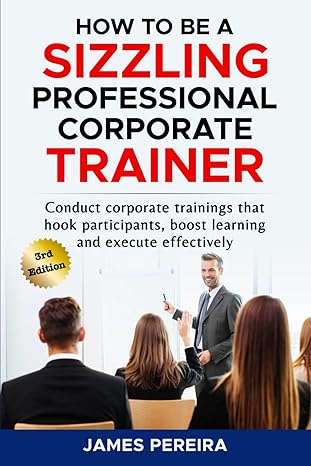 how to be a professional corporate trainer conduct corporate trainings that hook participants boost learning