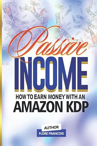 how to earn money with amazon kdp 1st edition flore francois ,blooming in grace b09483mh2h, 979-8737078607