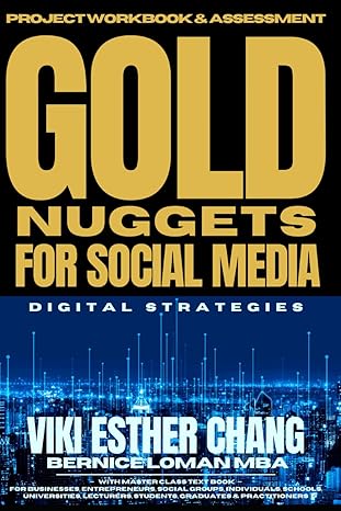 gold nuggets for social media digital strategies project workbook and assessment the science and the business