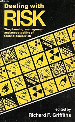 dealing with risk planning management and acceptability of technological risk 1st edition  0719008948,