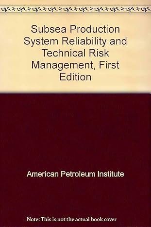 subsea production system reliability and technical risk management 1st edition american petroleum institute