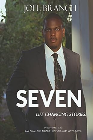 seven life changing stories 1st edition joel branch 1973480735, 978-1973480730