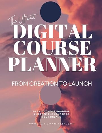 the ultimate course planner from creation to launch 1st edition maria manifest b0cvb7l41c