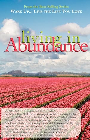 wake up live the life you love living in abundance 1st edition lee beard ,dr keith cindy robinson 1933063092,