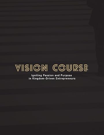 vision unleashed workbook a journey from vision to reality 1st edition john t mathewson b0ctr9d5nq,