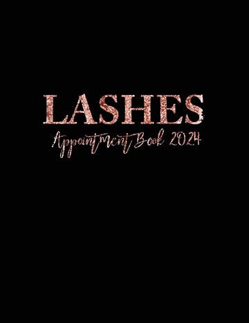 lashes appointment book 2024 dated 52 weeks client appointment book for lashes 2024 daily with hourly mon to